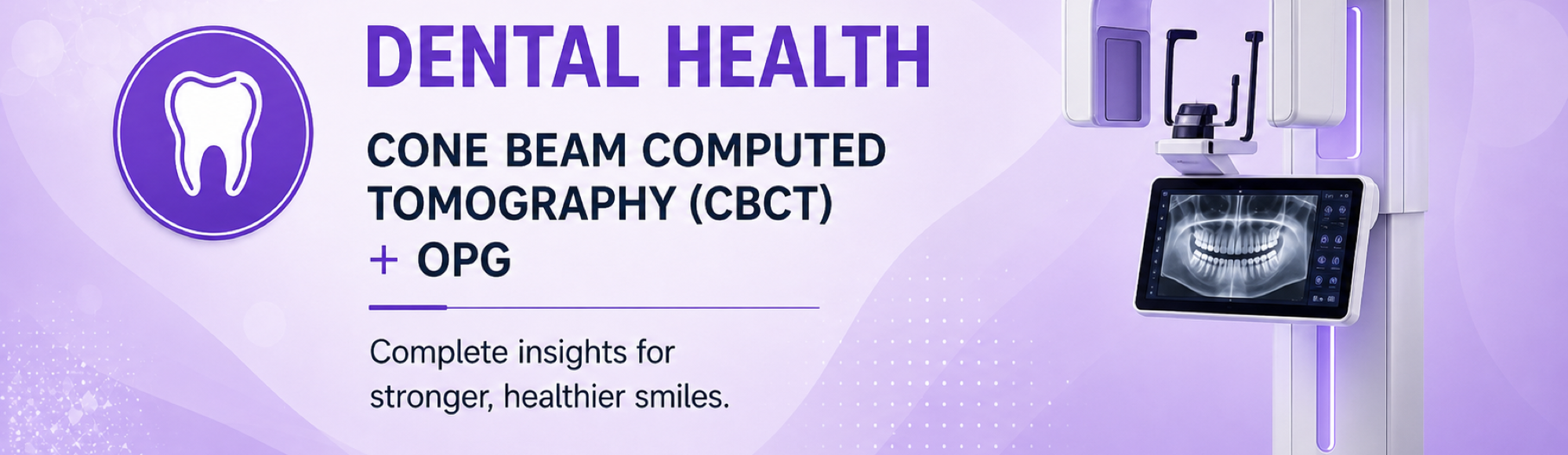 Cone Beam Computed Tomography and OPG Dental Imaging
