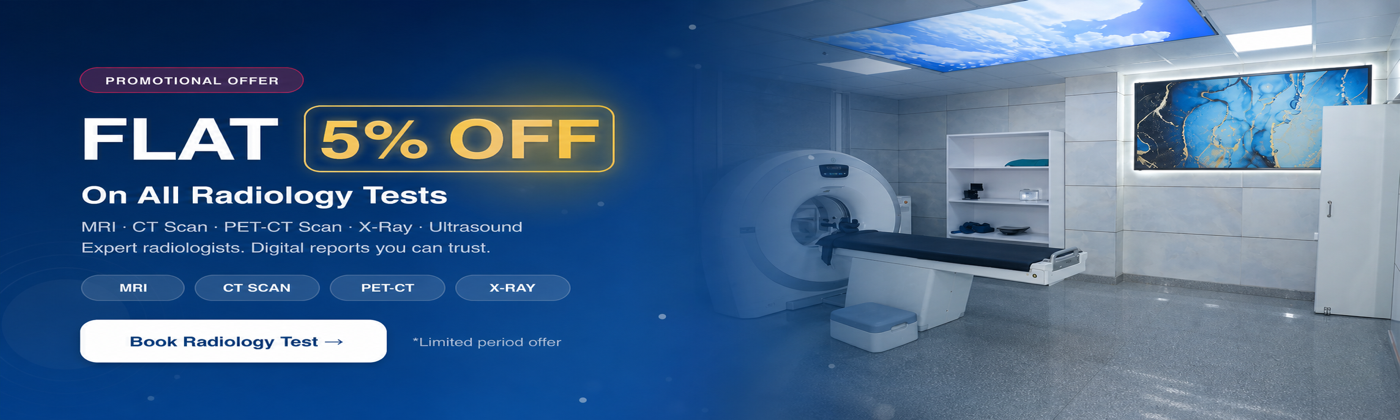 Flat 5% Off on All Radiology Tests